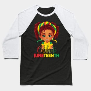 African Black Girl Toddler Girls Kids Celebrate Juneteenth Baseball T-Shirt